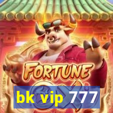 bk vip 777